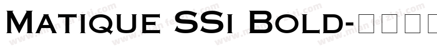 Matique SSi Bold字体转换